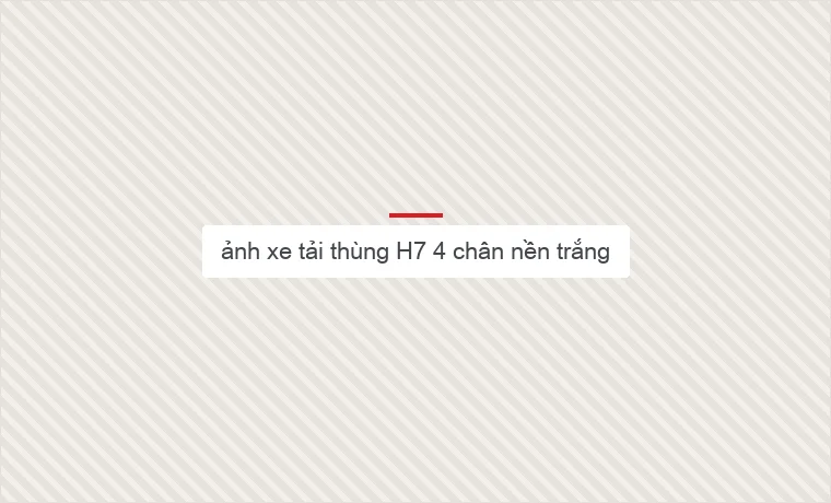 ảnh xe tải thùng H7 4 chân nền trắng